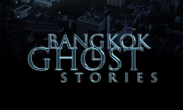 Bangkok Ghost Stories